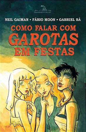 Livro Como Falar com Garotas em Festas - Gaiman/moon/ba
