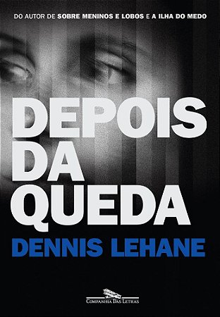 Livro Depois da Queda - Lehane