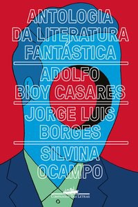 Livro Antologia da Literatura Fantastica - Borges/casares/ocamp