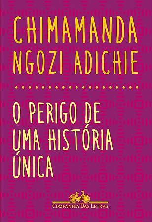 Livro Perigo de Uma História Única - Adichie - Cia das Letras
