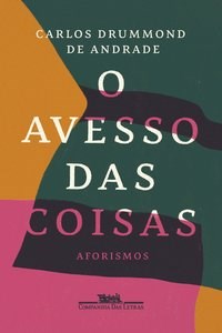 Livro Avesso das Coisas - Aforismos - Andrade - Cia das Letras