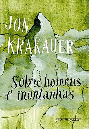 Livro Sobre Homens e Montanhas - Krakauer