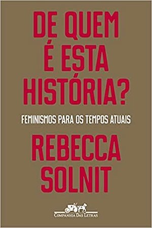 Livro De Quem e Esta Historia - Solnit