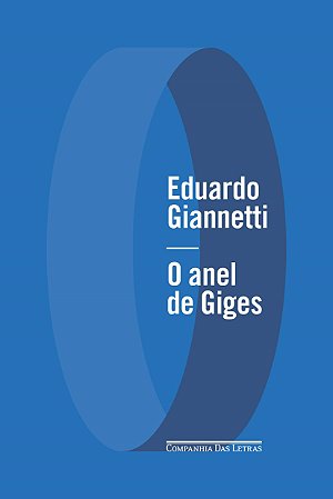 Livro O Anel de Giges  Giannetti