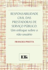 Livro Responsabilidade Civil das Prestadoras de Serviço Público - Pisetta