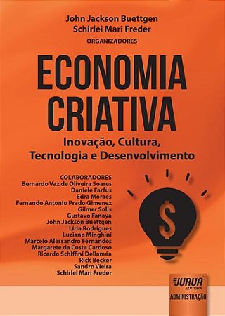Livro Economia Criativa - Inovacao, Cultura, Tecnologia e Desenvolvimento - Buettgen/freder