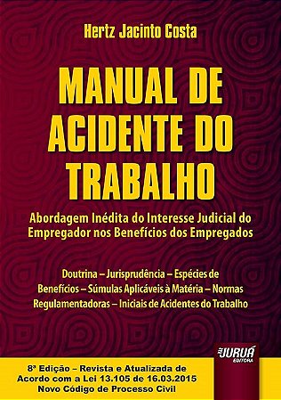 Livro Manual de Acidente do Trabalho - Abordagem Inedita do Interesse Judicial do - Costa