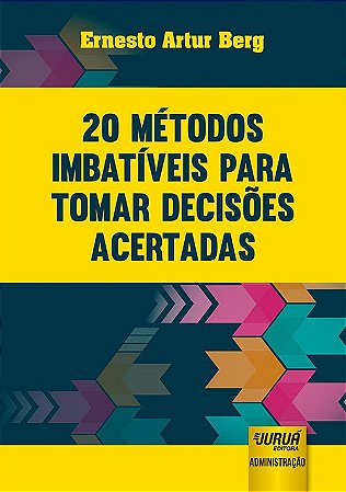 Livro 20 Métodos Imbatíveis para Tomar Decisões Acertadas