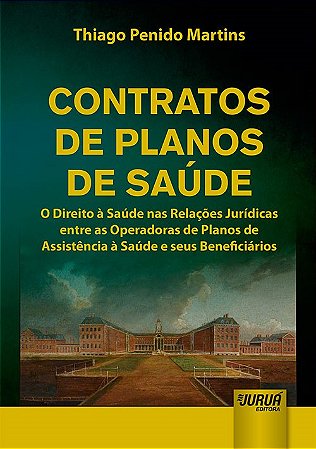 Livro Contratos de Planos de Saude - o Direito a Saude Nas Relacoes Juridicas ent - Martins