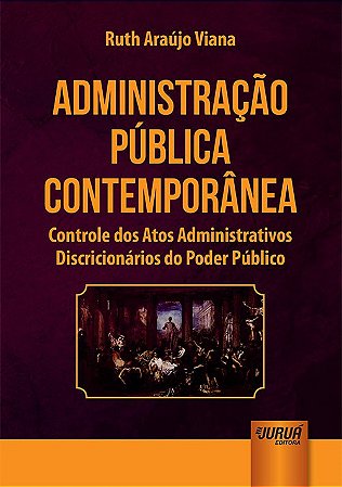 Livro Administração Pública Contemporânea: Controle dos Atos Administrativos