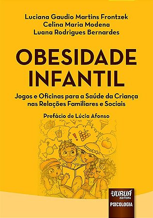 Livro Obesidade Infantil: Jogos e Oficinas para a Saude da Criança