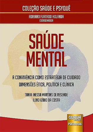 Livro Saude Mental - a Convivencia Como Estrategia de Cuidado - Dimensoes Etica, - Resende/costa