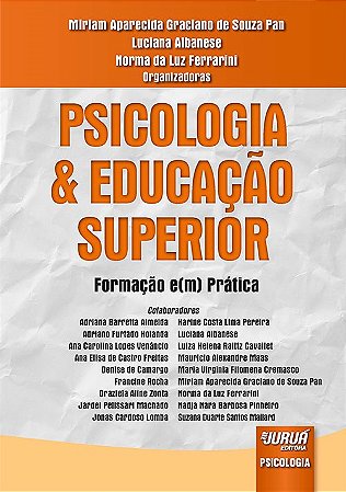 Livro Psicologia e Educacao Superior - Formacao E(m) Pratica - Pan/albanese/ferrari