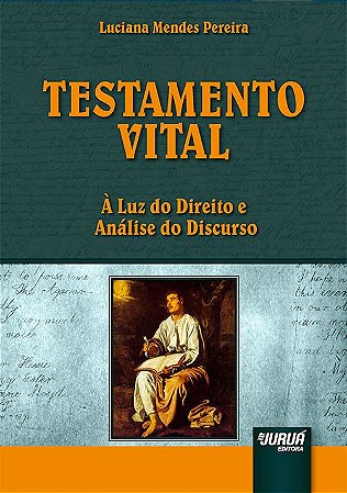 Livro Testamento Vital - a Luz do Direito e Analise do Discurso - Pereira