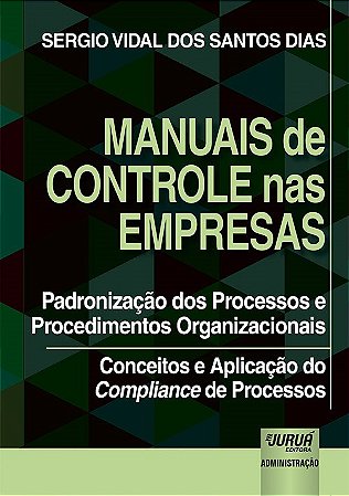 Livro Manuais de Controle Nas Empresas - Padronizacao dos Processos e Procediment - Dias