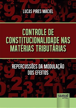 Livro Controle de Constitucionalidade Nas Materias Tributarias - Repercussoes da - Maciel