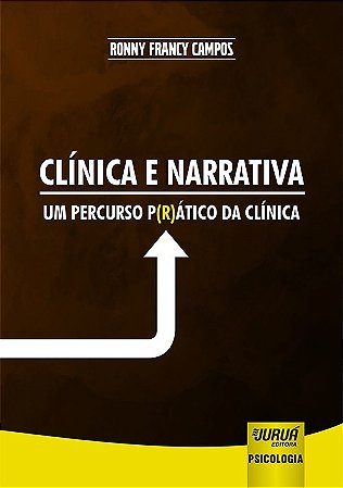 Livro Clinica e Narrativa - Um Percurso P(r)atico da Clinica - Campos