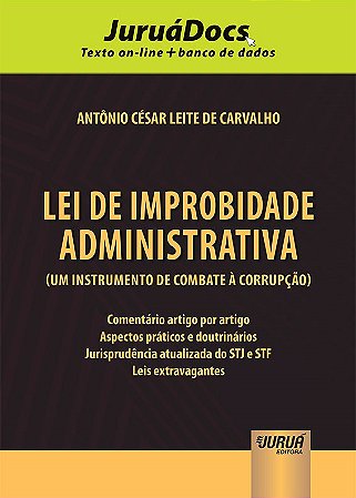 Livro Lei de Improbidade Administrativa (um Instrumento de Combate a Corrupcao) - - Carvalho