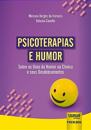 Livro Psicoterapias e Humor - sobre os Usos do Humor Na Clinica e Seus Desdobrame - Fonseca/zanello
