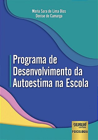 Livro Programa de Desenvolvimento da Autoestima Na Escola - Camargo