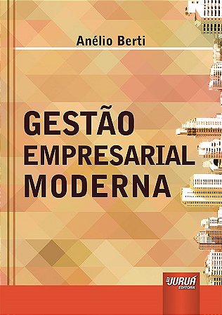 Livro Gestao Empresarial Moderna - Berti
