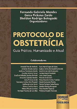 Livro Protocolo de Obstetricia - Mendes/zardo/botogos