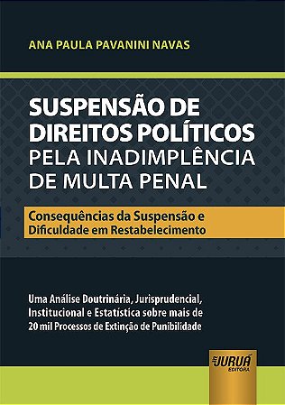 Livro Suspensao de Direitos Politicos Pela Inadimplencia de Multa Penal - Navas