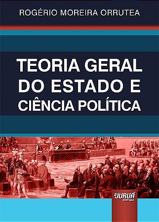 Livro Teoria Geral do Estado e Ciência Política Orrute