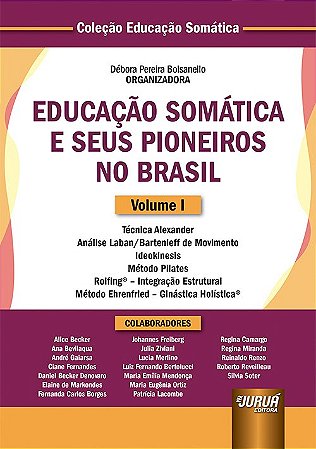 Livro Educacao Somatica e Seus Pioneiros No Brasil - Bolsanello