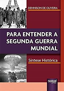 Livro Para Entender a Segunda Guerra Mundial - Oliveira