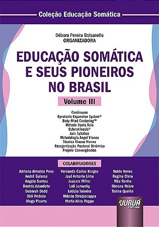 Livro Educacao Somatica e Seus Pioneiros No Brasil - Bolsanello