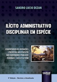 Livro Ilícito Administrativo Disciplinar em Espécie