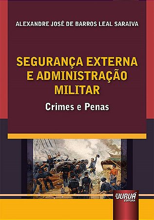 Livro Seguranca Externa e Administracao Militar - Saraiva