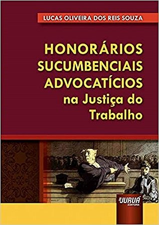 Livro Honorarios Sucumbenciais Advocaticios Na Justica do Trabalho - Souza