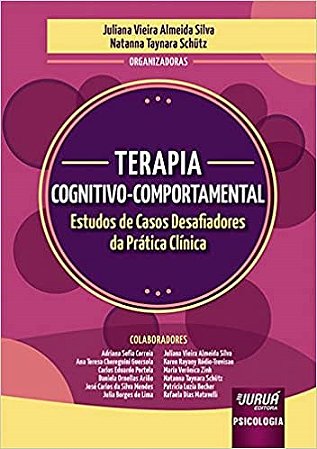 Livro Terapia Cognitivo-Comportamental: Estudos de Casos - Silva - Juruá