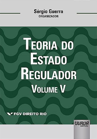 Livro Teoria do Estado Regulador: Vol. 5 - Guerra