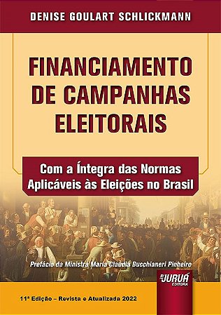 Livro Financiamento de Campanhas Eleitorais - Schlickmann - Juruá