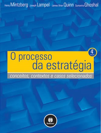 Livro Processo da Estrategia, o - Conceitos, Contextos e Casos Selecionados - Ghoshal/mintzberg