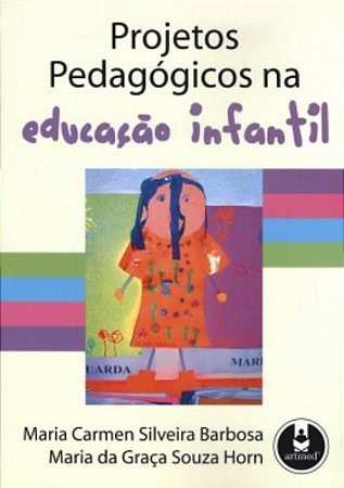 Livro Projetos Pedagógicos Na Educação Infantil