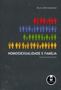 Livro Homossexualidade e Familia - Novas Estruturas - Sanchez