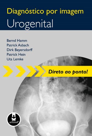 Livro Diagnostico por Imagem - Urogenital - Hamm/asbach/beyersdo