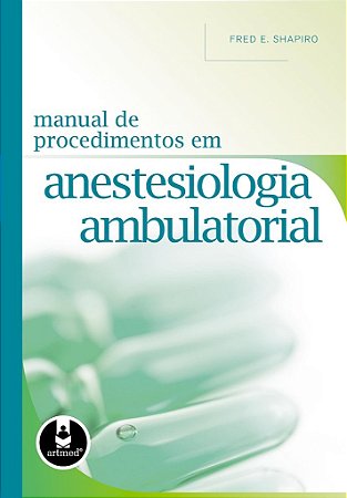Livro Manual de Procedimentos em Anestesiologia Ambulatorial