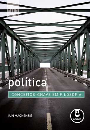 Livro Politica - Conceitos-chave em Filosofia - Mackenzie