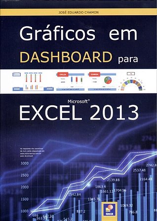 Livro Gráficos Em Dashboard Para Microsoft Excel 2013 - Chamon
