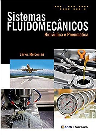 Livro Sistemas Fluidomecânicos: Hidráulica e Pneumática