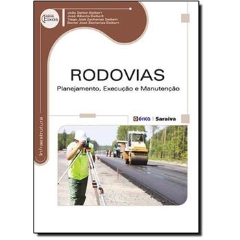 Livro Rodovias : Planejamento, Execução e Manutenção - Daibert