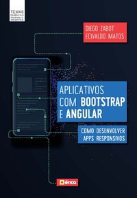 Livro Aplicativos com Bootstrap e Angular: Zabot 1º edição