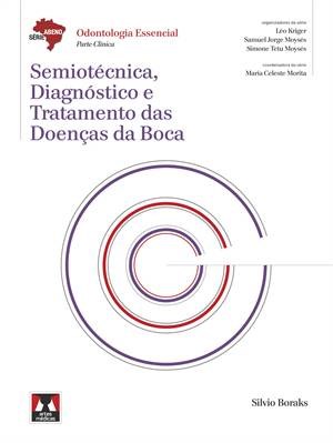 Livro Semiotecnica, Diagnostico e Tratamento das Doencas da Boca - Boraks