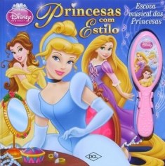 Livro Princesas - Com Estilo - Escova Musical - Dcl