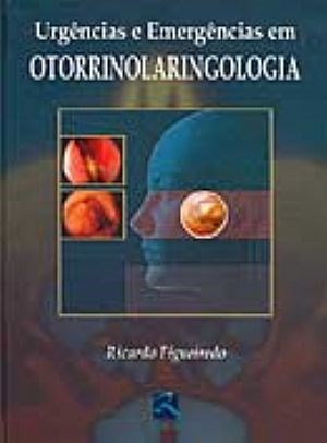 Livro Urgencias e Emergencias em Otorrinolaringologia - Figueiredo